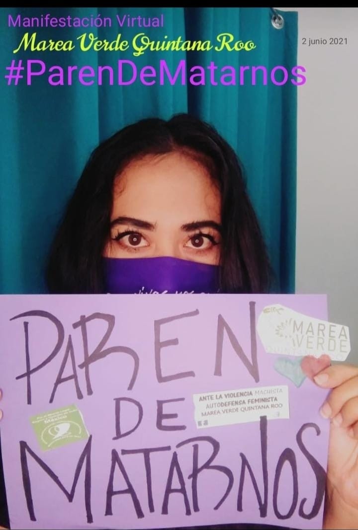 Feministas activaron la protesta virtual #ParenDeMatarnos para hacer un llamado a la comunidad y exigir a las autoridades un alto a los feminicidios, pues aseguran que la impunidad continua prevaleciendo en la entidad y exponen que mayo fue el mes más violento para las mujeres en Quintana Roo en lo que va del 2021.