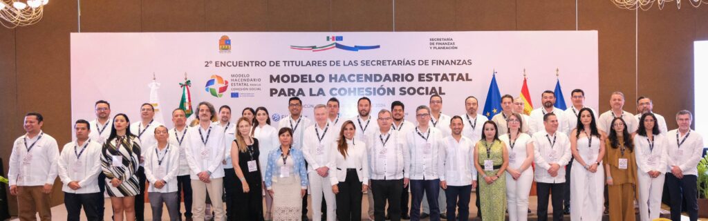 Se realiza el 2º Encuentro de Titulares del Modelo Hacendario Estatal para la Cohesión Social en Cancún