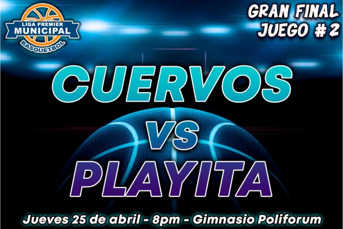 PLAYITA Y CUERVOS SE ENFRENTAN POR EL TÍTULO DEL BÁSQUETBOL PREMIER PLAYENSE